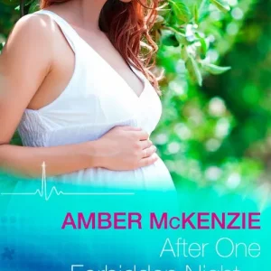 After One Forbidden Night… (Mills & Boon Medical): First edition Seasonal Sale