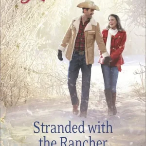 While Supplies Last Stranded With The Rancher (Mills & Boon Love Inspired): First edition