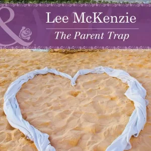 Best Price The Parent Trap (Mills & Boon Heartwarming): First edition