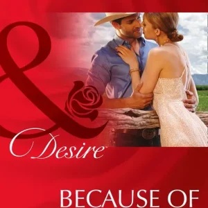 Because Of The Baby… (Texas Cattleman's Club: After the Storm, Book 5) (Mills & Boon Desire): First edition Secure Checkout