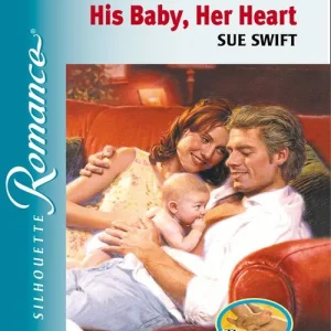 Limited Offer His Baby, Her Heart (Mills & Boon Silhouette): First edition