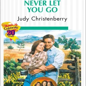 Never Let You Go (Mills & Boon Silhouette): First edition Grab Now