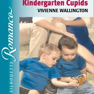 Kindergarten Cupids (Mills & Boon Silhouette): First edition Don’t Miss Out