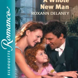 Instant Buy A Whole New Man (Mills & Boon Silhouette): First edition