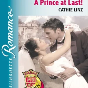 A Prince At Last! (Mills & Boon Silhouette): First edition Reduced Price