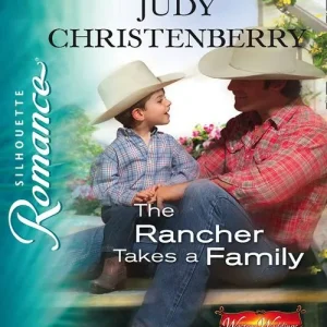 The Rancher Takes A Family (Mills & Boon Silhouette): First edition Last Chance