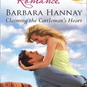 Authentic Claiming the Cattleman's Heart (Mills & Boon Cherish): First edition