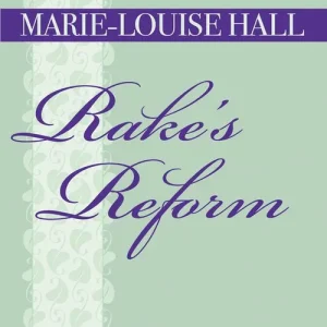 Brand New Rake's Reform (Mills & Boon Historical): First edition