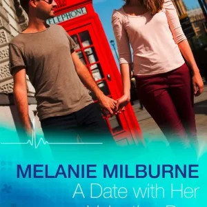 A Date with Her Valentine Doc (A Valentine to Remember, Book 1) (Mills & Boon Medical): First edition Shop Now