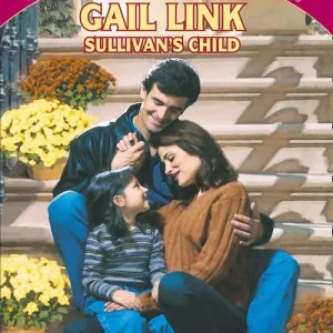 Sullivan's Child (Mills & Boon Cherish): First edition Authentic