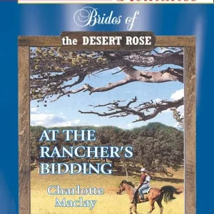 New Release At The Rancher's Bidding (Mills & Boon American Romance): First edition