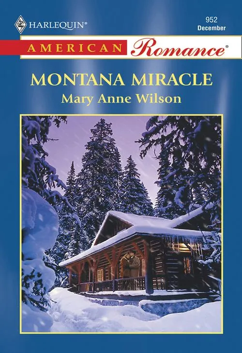 Fast Shipping Montana Miracle (Mills & Boon American Romance): First edition