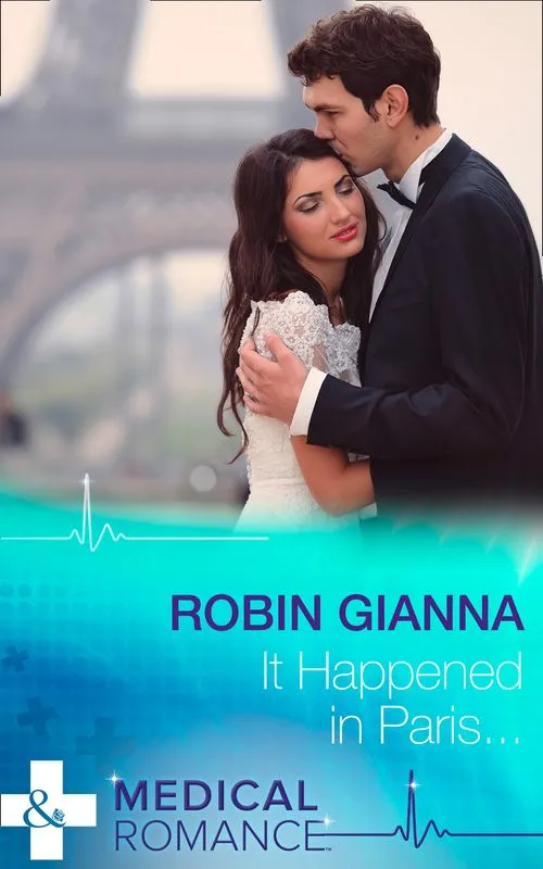 Best Choice It Happened In Paris… (A Valentine to Remember, Book 2) (Mills & Boon Medical): First edition