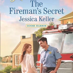 The Fireman's Secret (Goose Harbor, Book 2) (Mills & Boon Love Inspired): First edition Hot Deal