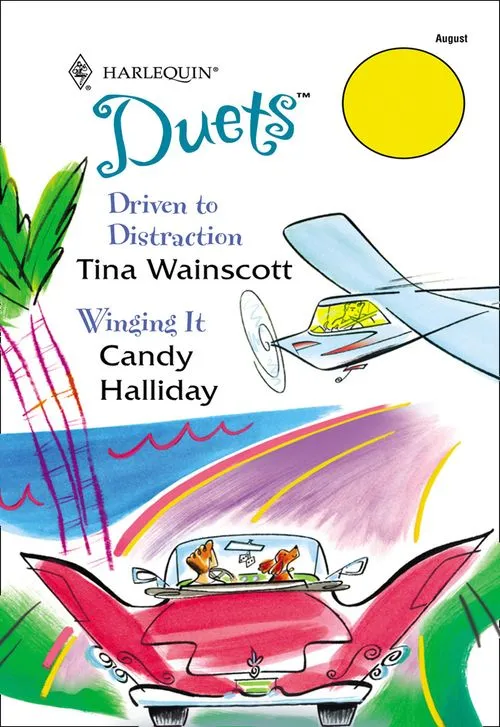 Driven To Distraction / Winging It: Driven To Distraction / Winging It (Mills & Boon Silhouette): First edition One Day Deal