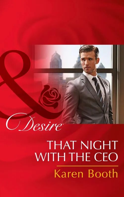 That Night With The Ceo (Mills & Boon Desire): First edition Modern