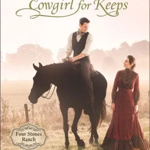 Cowgirl For Keeps (Four Stones Ranch, Book 3) (Mills & Boon Love Inspired Historical): First edition Buy Today