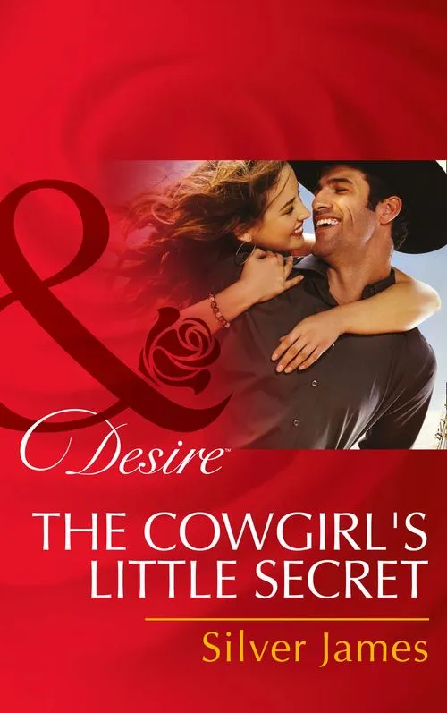 The Cowgirl's Little Secret (Red Dirt Royalty, Book 2) (Mills & Boon Desire): First edition While Supplies Last