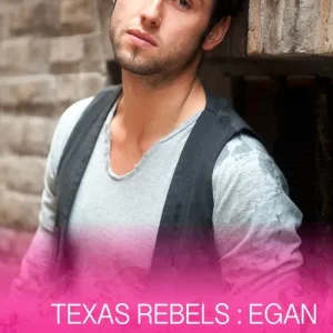 Texas Rebels: Egan (Texas Rebels, Book 1) (Mills & Boon Cherish): First edition Bulk Order