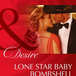 Lone Star Baby Bombshell (Mills & Boon Desire): First edition One Day Deal