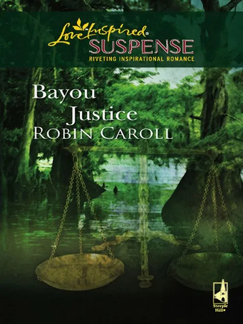 Bayou Justice (Mills & Boon Love Inspired): First edition Price Cut