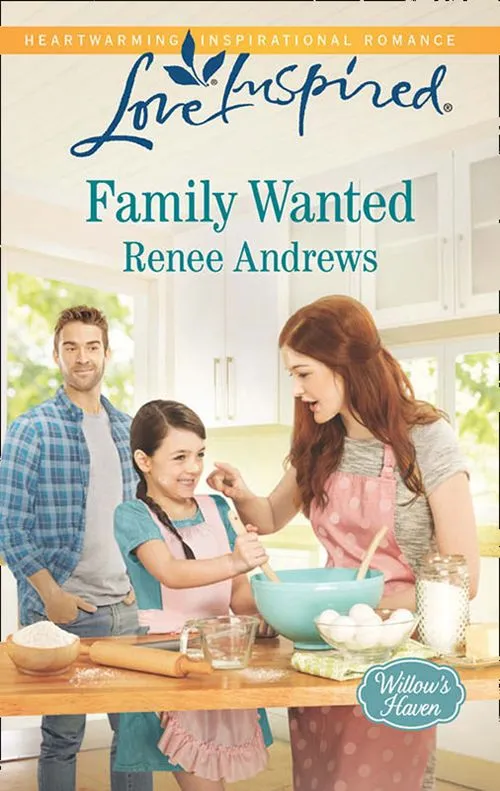 Family Wanted (Willow's Haven, Book 1) (Mills & Boon Love Inspired): First edition Exclusive