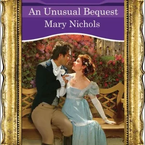 An Unusual Bequest (Mills & Boon Historical): First edition Low Price