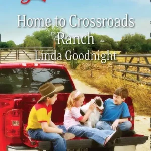 Home To Crossroads Ranch (Mills & Boon Love Inspired): First edition Order Now