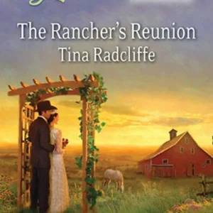 Holiday Sale The Rancher's Reunion (Mills & Boon Love Inspired): First edition