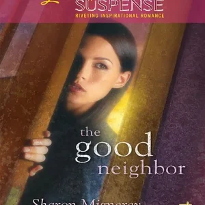 One Day Deal The Good Neighbor (Mills & Boon Love Inspired): First edition
