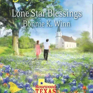 Lone Star Blessings (Rosewood, Texas, Book 4) (Mills & Boon Love Inspired): First edition Cheap