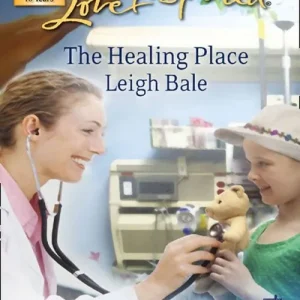 Viral The Healing Place (Mills & Boon Love Inspired): First edition