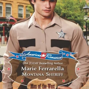 Editor’s Pick Montana Sheriff (American Romance's Men of the West, Book 9) (Mills & Boon American Romance): First edition
