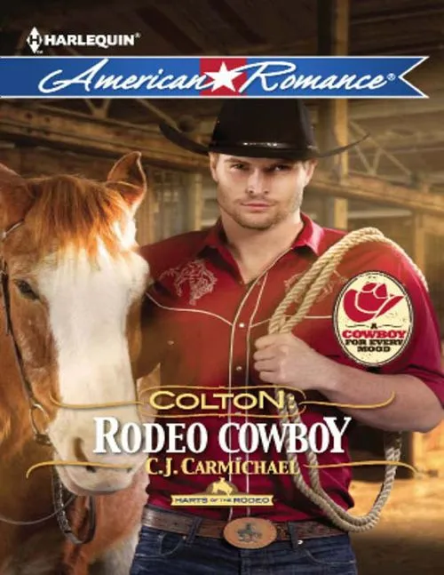 Order Now Colton: Rodeo Cowboy (Harts of the Rodeo, Book 2) (Mills & Boon American Romance): First edition