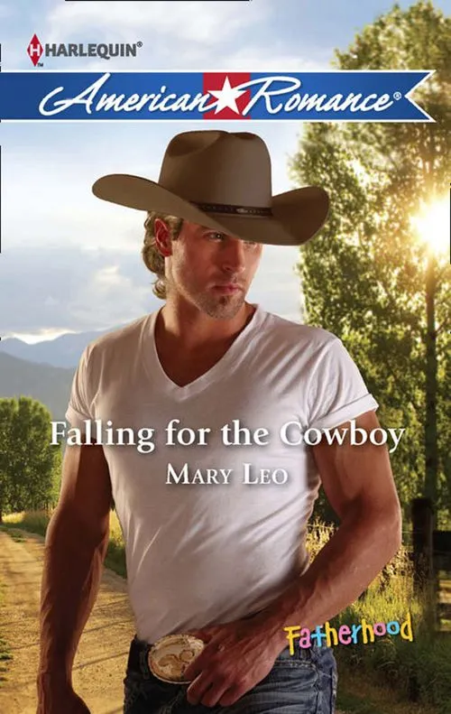 Falling For The Cowboy (Fatherhood, Book 37) (Mills & Boon American Romance): First edition Instant Buy