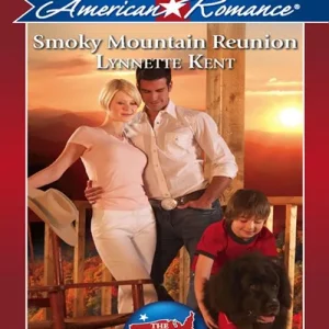 New Release Smoky Mountain Reunion (The State of Parenthood, Book 2) (Mills & Boon Love Inspired): First edition