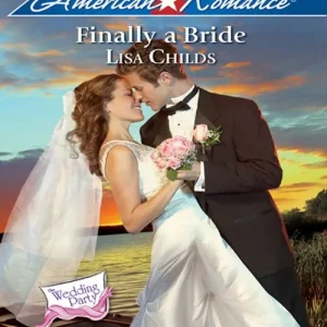 Limited Offer Finally a Bride (The Wedding Party, Book 7) (Mills & Boon Love Inspired): First edition