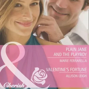 Buy Today Plain Jane And The Playboy / Valentine's Fortune: Plain Jane and the Playboy (Fortunes of Texas: Return to Red Rock) / Valentine's Fortune (Fortunes of Texas: Return to Red Rock) (Mills & Boon Cherish): First edition