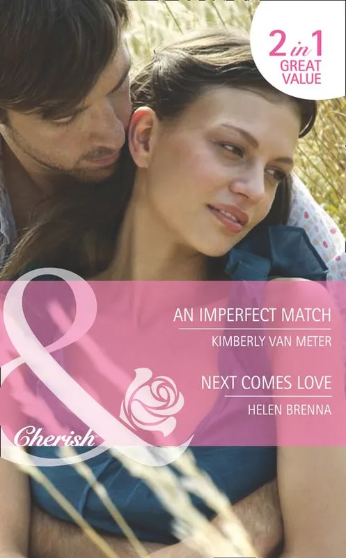 An Imperfect Match / Next Comes Love: An Imperfect Match / Next Comes Love (An Island to Remember) (Mills & Boon Cherish): First edition Fresh Stock