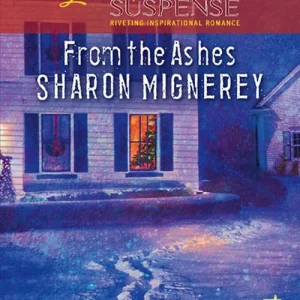 Flash Sale From The Ashes (Mills & Boon Love Inspired): First edition