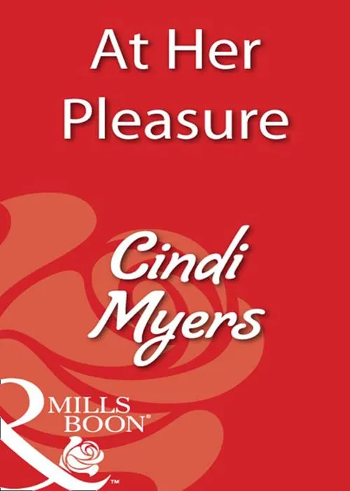 At Her Pleasure (Mills & Boon Blaze): First edition One Day Deal