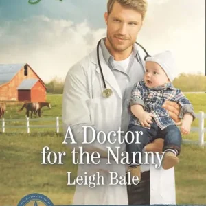 A Doctor For The Nanny (Lone Star Cowboy League, Book 2) (Mills & Boon Love Inspired) Buy Direct