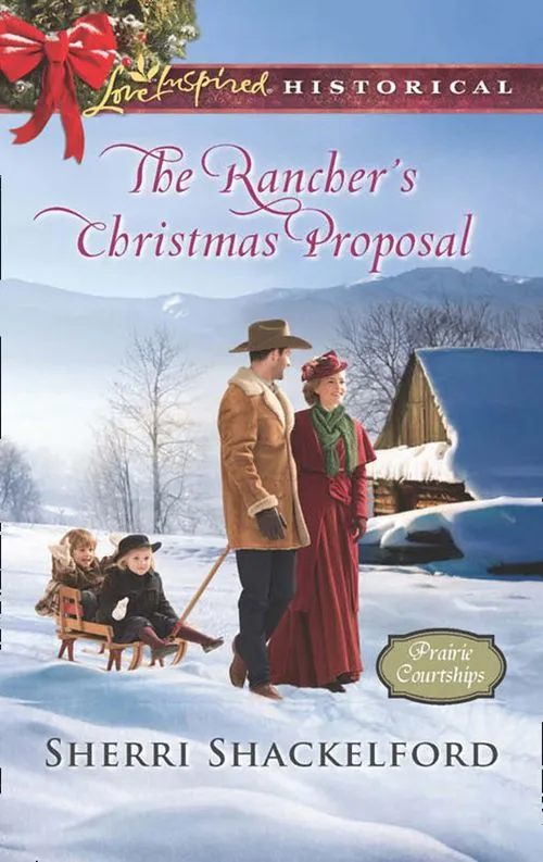 Brand New The Rancher's Christmas Proposal (Prairie Courtships, Book 2) (Mills & Boon Love Inspired Historical)