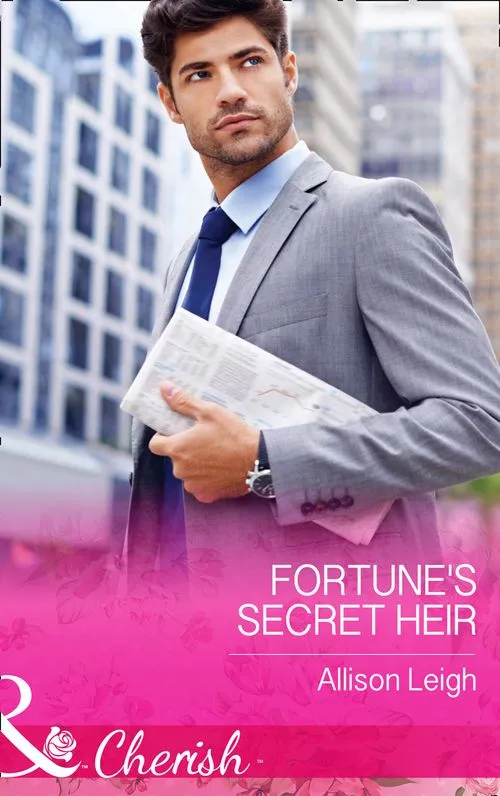 Time-Limited Fortune's Secret Heir (The Fortunes of Texas: All Fortune's Children, Book 1) (Mills & Boon Cherish)