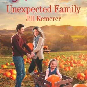 Editor’s Pick Unexpected Family (Mills & Boon Love Inspired): First edition