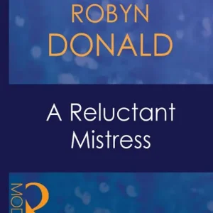 A Reluctant Mistress (Mills & Boon Modern): First edition Latest