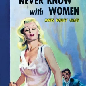 You Never Know With Women (Vintage Collection, Book 1): First edition Trusted Brand