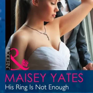 Discount His Ring Is Not Enough (Mills & Boon Modern): First edition