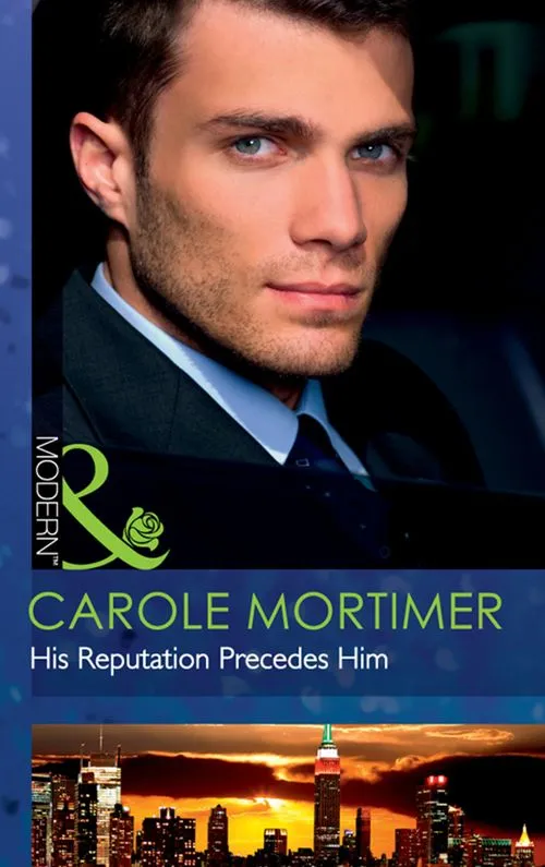 His Reputation Precedes Him (The Lyonedes Legacy, Book 2) (Mills & Boon Modern): First edition Express Delivery