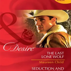 The Last Lone Wolf / Seduction And The Ceo: The Last Lone Wolf / Seduction and the CEO (Mills & Boon Desire): First edition Hassle-Free Returns